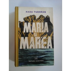 MARIA SI MAREA - RADU TUDORAN